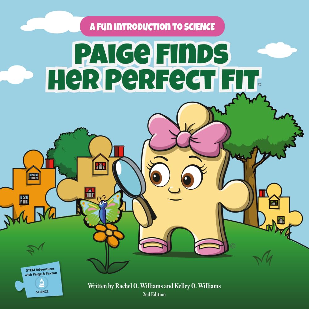 Paige Finds Her Perfect Fit: A Fun Introduction to Science (STEM Adventures with Paige & Paxton)