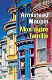 Mon autre famille: Mémoires - Armistead Maupin Übersetzer: Marc Amfreville 