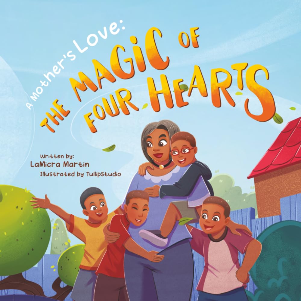 A Mother's Love: The Magic of Four Hearts