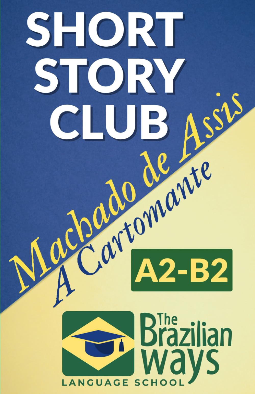 A Cartomante (The Fortune-teller) [Bilingual edition]: Original version + Adapted version for learners of Portuguese (CEFR level B1) (Short Story Club: Read Adapted Classics and Learn Portuguese)