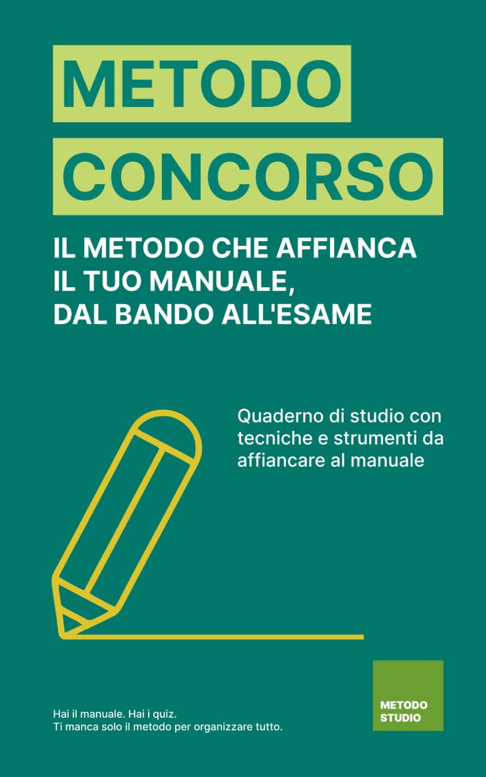 Metodo Concorso: Quaderno di studio con tecniche e strumenti da affiancare al manuale. RIPAM, SNA, Carabinieri, Polizia, Vigile Urbano, Enti Locali, ... OSS, GdF, PNRR e tutti i concorsi pubblici