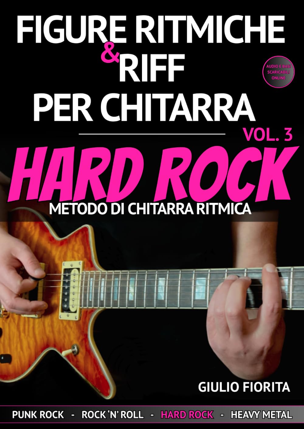 Figure Ritmiche e Riff Per Chitarra Vol. 3: Hard Rock - Metodo Di Chitarra Ritmica