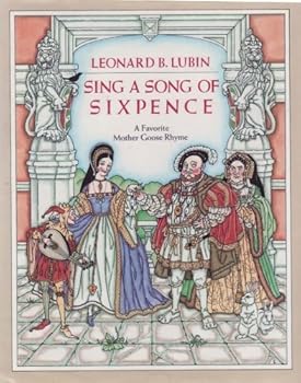 Hardcover Sing a Song of Sixpence: A Favorite Mother Goose Rhyme Book