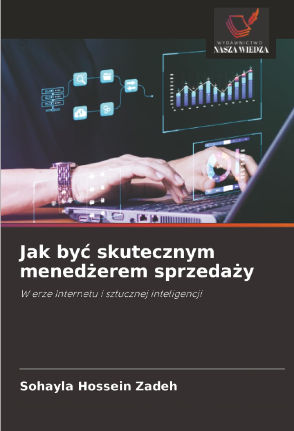 Jak być skutecznym menedżerem sprzedaży: W erze Internetu i sztucznej inteligencji