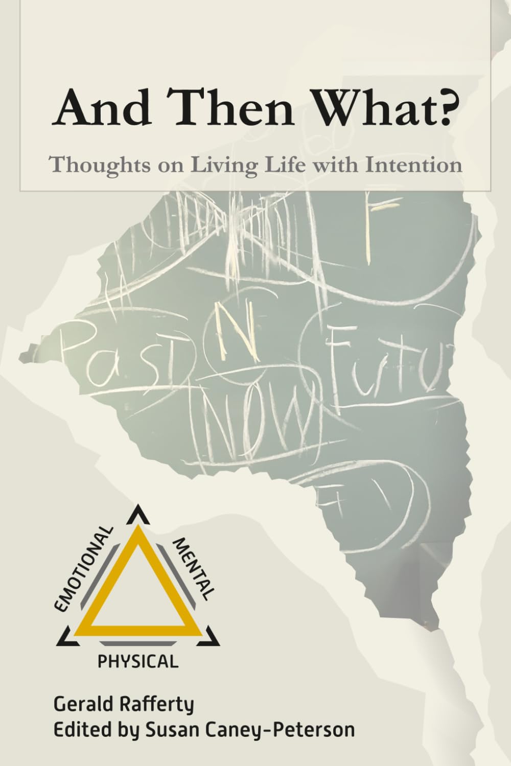 And Then What?: Thoughts on Living Life with Intention