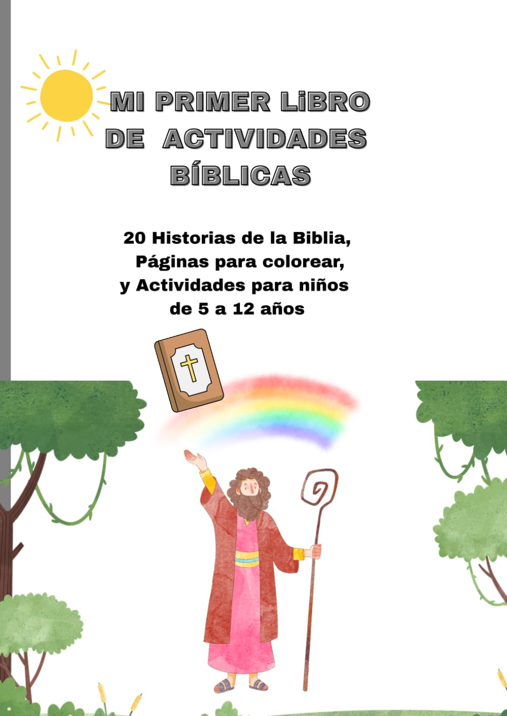 MI PRIMER LIBRO DE ACTIVIDADES BÍBLICAS: 20 Historias de la Biblia, Páginas para colorear y actividades para niños de 5 a 12 años