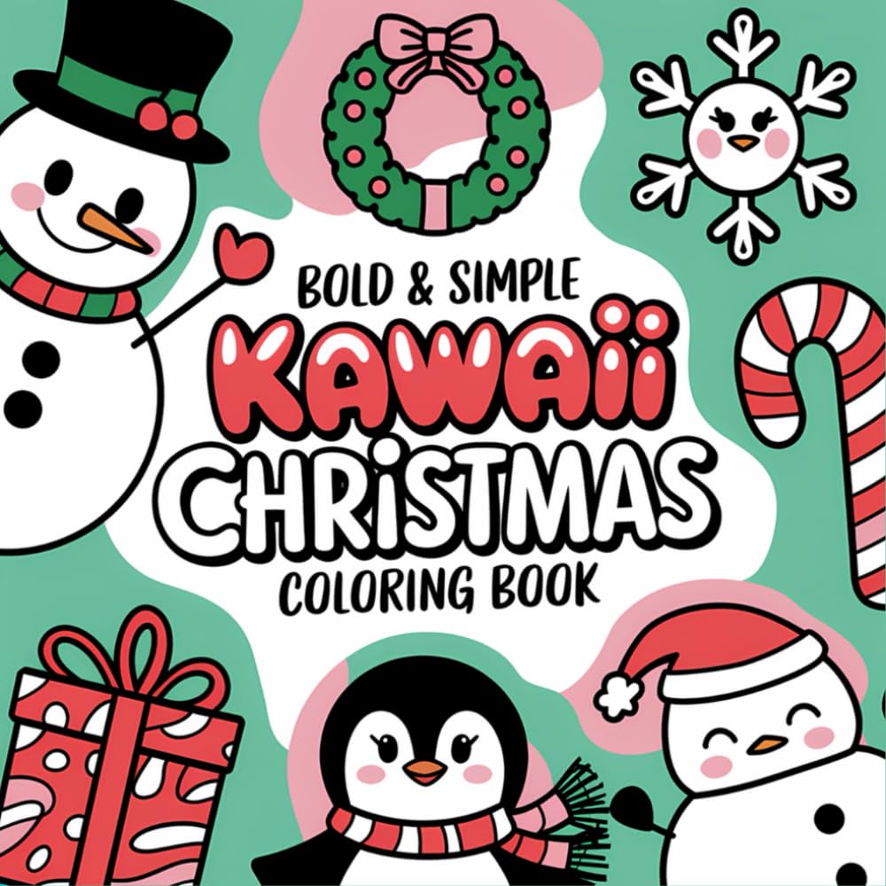 Bold and Simple Kawaii Christmas Coloring Book: 70 Festive Kawaii Images For Adults and Children (Bold, Easy and simple coloring books)