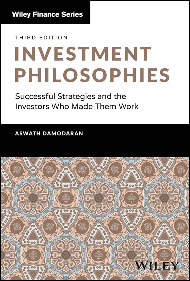 Investment Philosophies: Successful Strategies and the Investors Who Made Them Work (Wiley Finance) (English Edition)