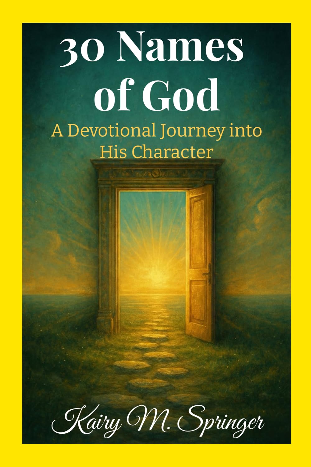 30 Names Of God: A Devotional Journey into His Character