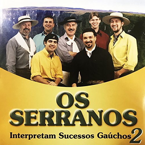 Play Interpretam Sucessos Gaúchos, Vol. 2 by Os Serranos on Amazon Music