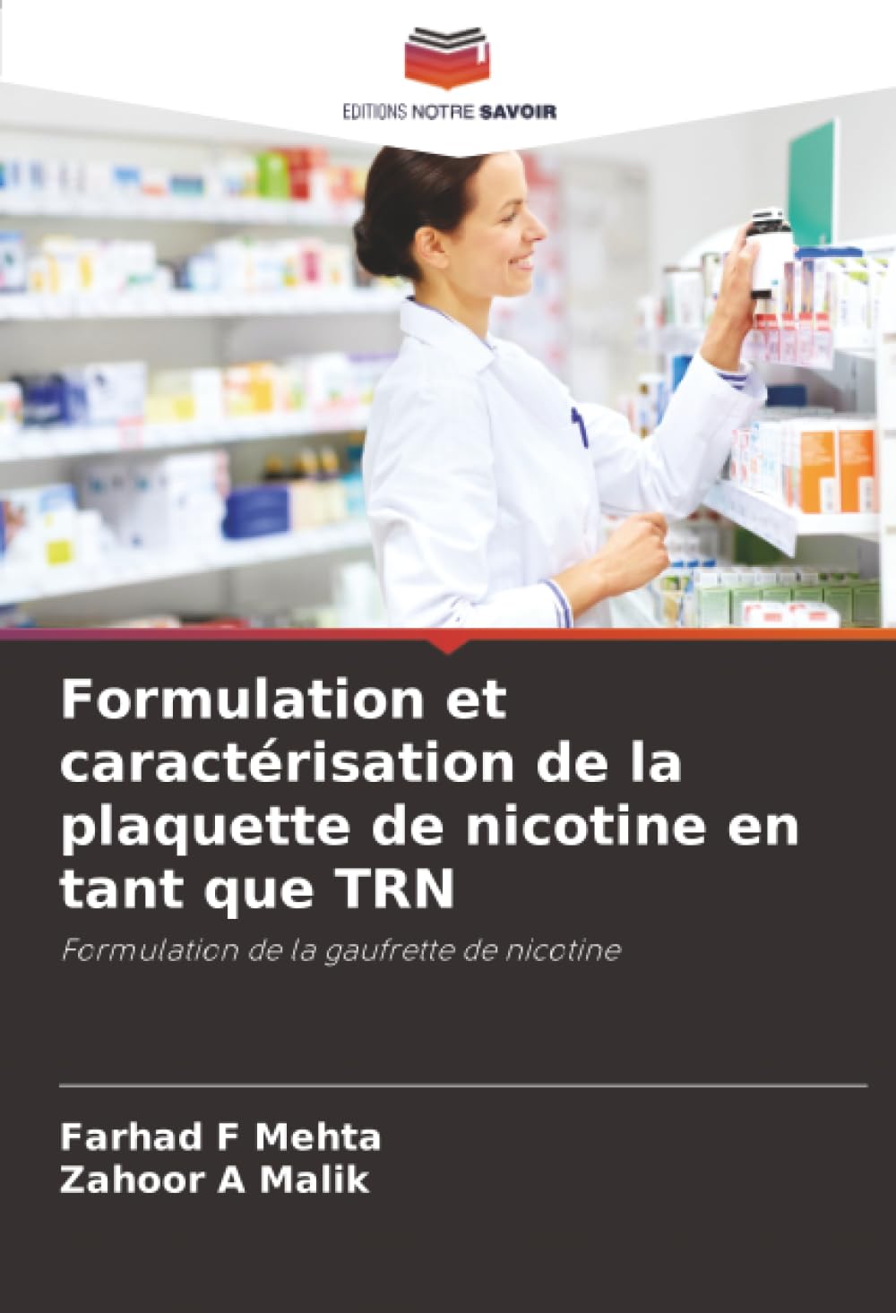 Formulation et caractérisation de la plaquette de nicotine en tant que TRN: Formulation de la gaufrette de nicotine