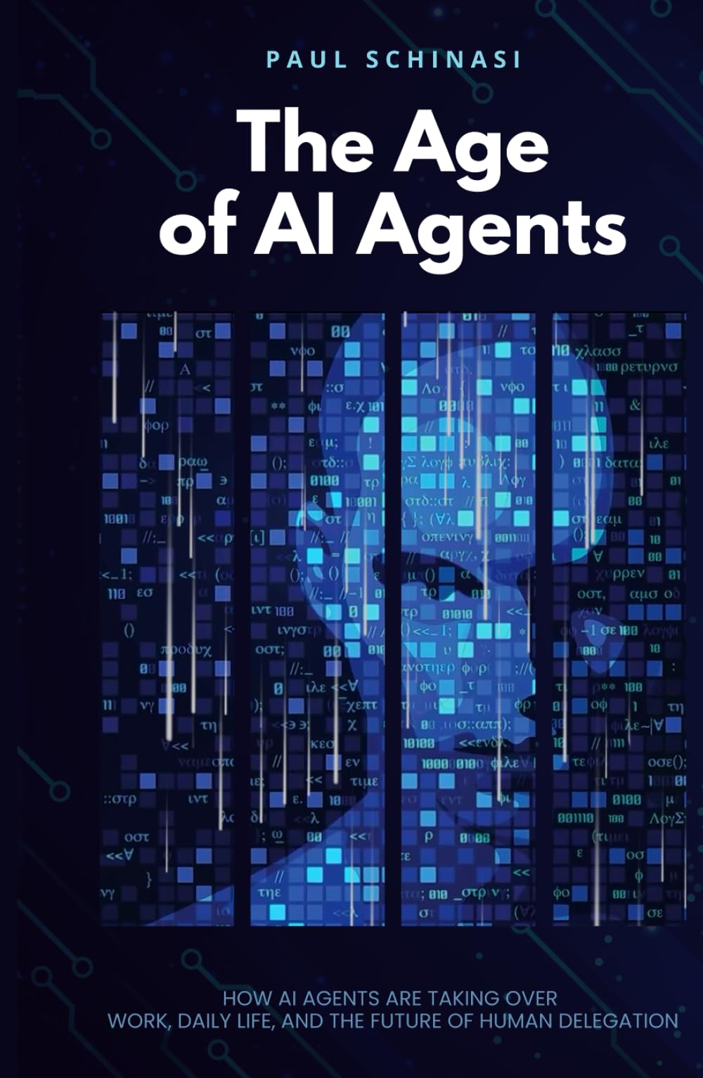 The Age of AI Agents: How AI Agents Are Taking Over Work, Daily Life, and the Future of Human Delegation