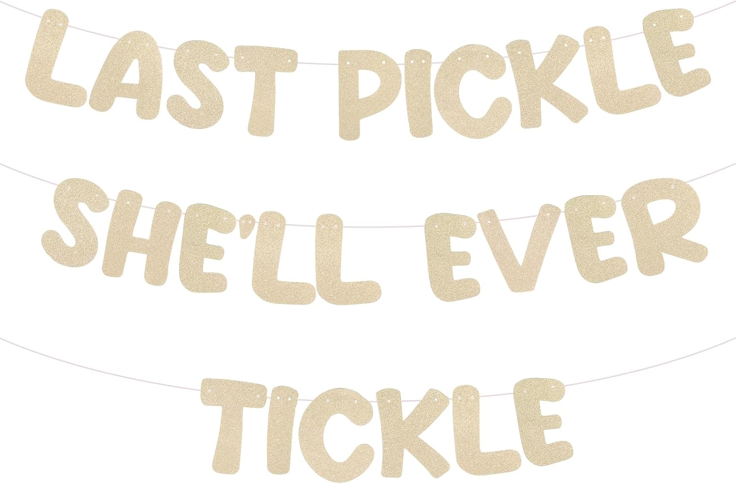 Funny Bachelorette Party Banner, Pink Glitter Last Pickle She'll Ever Tickle Banner Wedding Bridal Shower Decorations Favors and Supplies (Gold) - Image 1 of 7