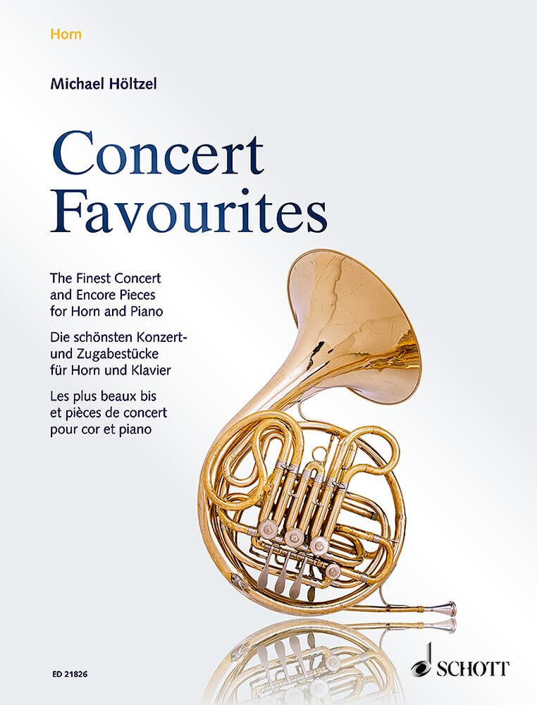 Concert Favourites: Die schönsten Konzert- und Zugabestücke. Horn in F und Klavier.