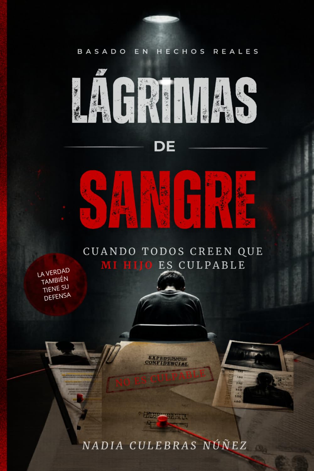 LAGRIMAS DE SANGRE: Cuando todos creen que mi hijo es culpable