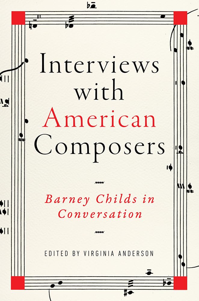 Interviews with American Composers: Barney Childs in Conversation (Music in American Life)
