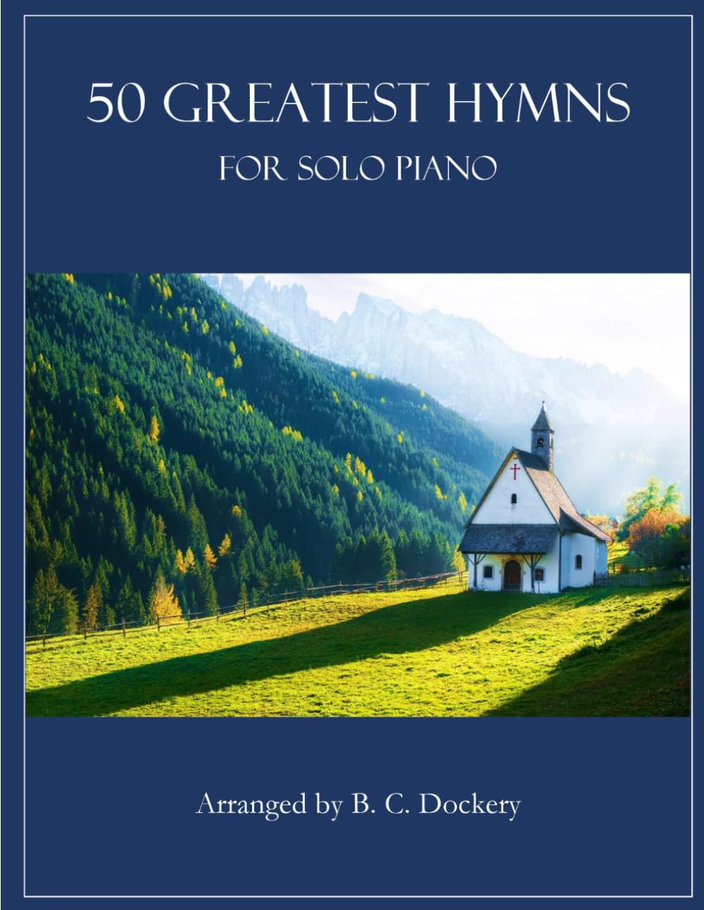 50 Greatest Hymns for Solo Piano