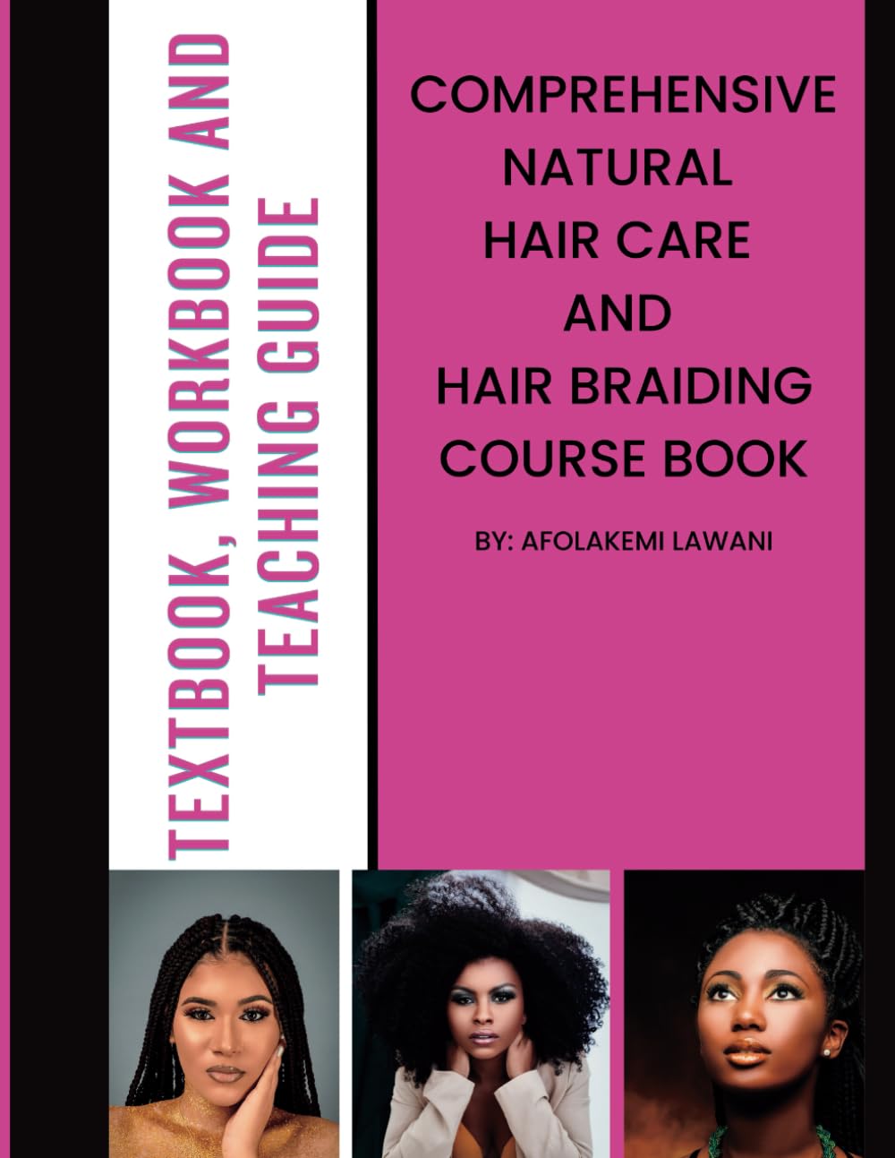 Comprehensive Natural Hair Care and Hair Braiding Course Book: Textbook, Workbook and Teaching Guide      Paperback – July 3, 2023