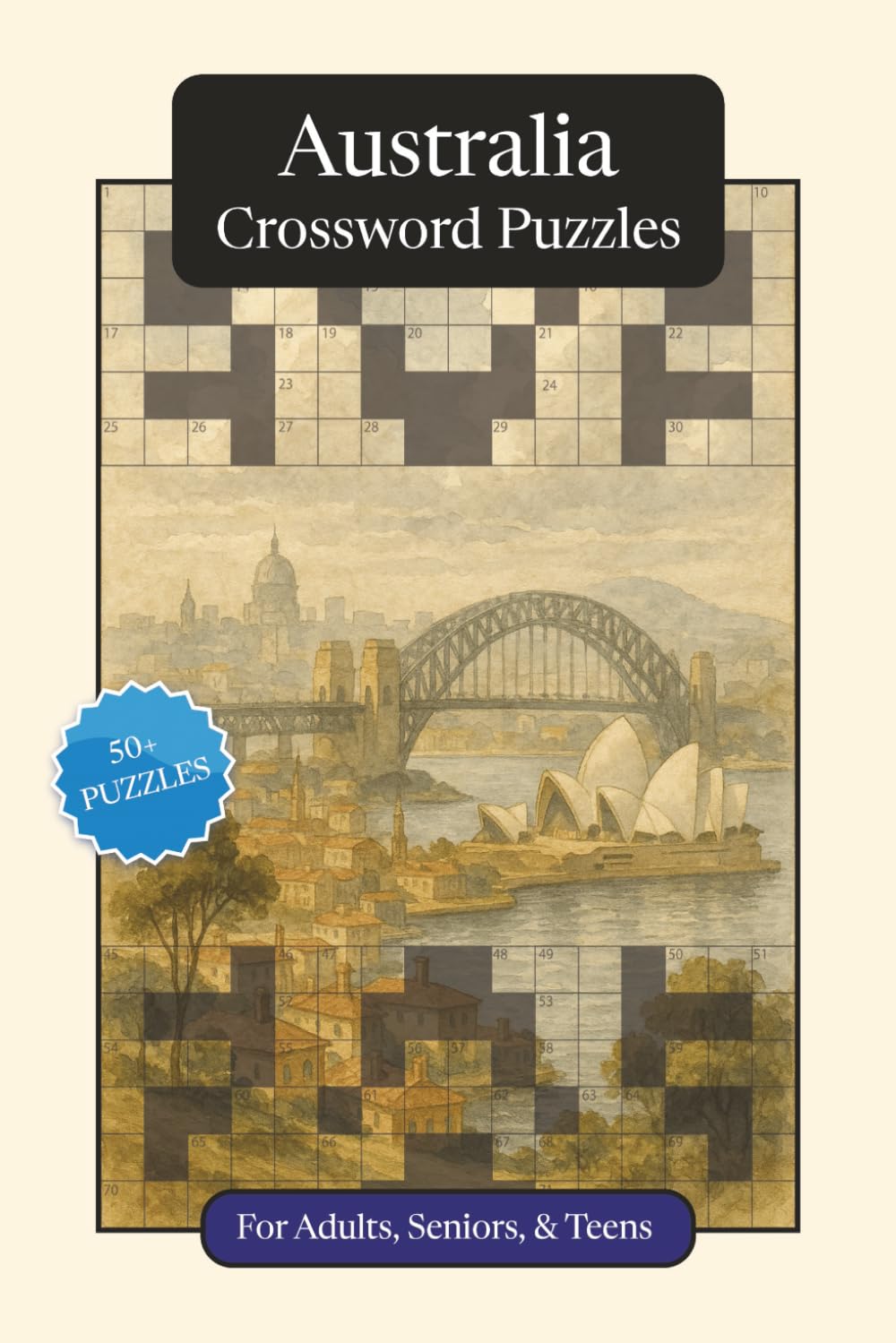 Australia Crossword Puzzles: Crossword Puzzles with Easy to Read Print about Australia, Culture, History and More | 6x9 inches, 120 pages | 50+ ... (World Countries Crossword Puzzles)