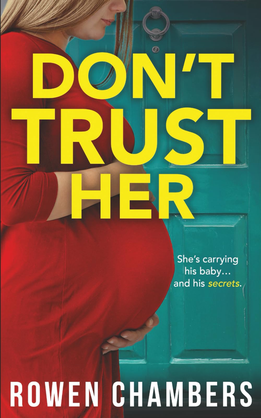 Don't Trust Her: An absolutely addictive psychological thriller with a shocking twist