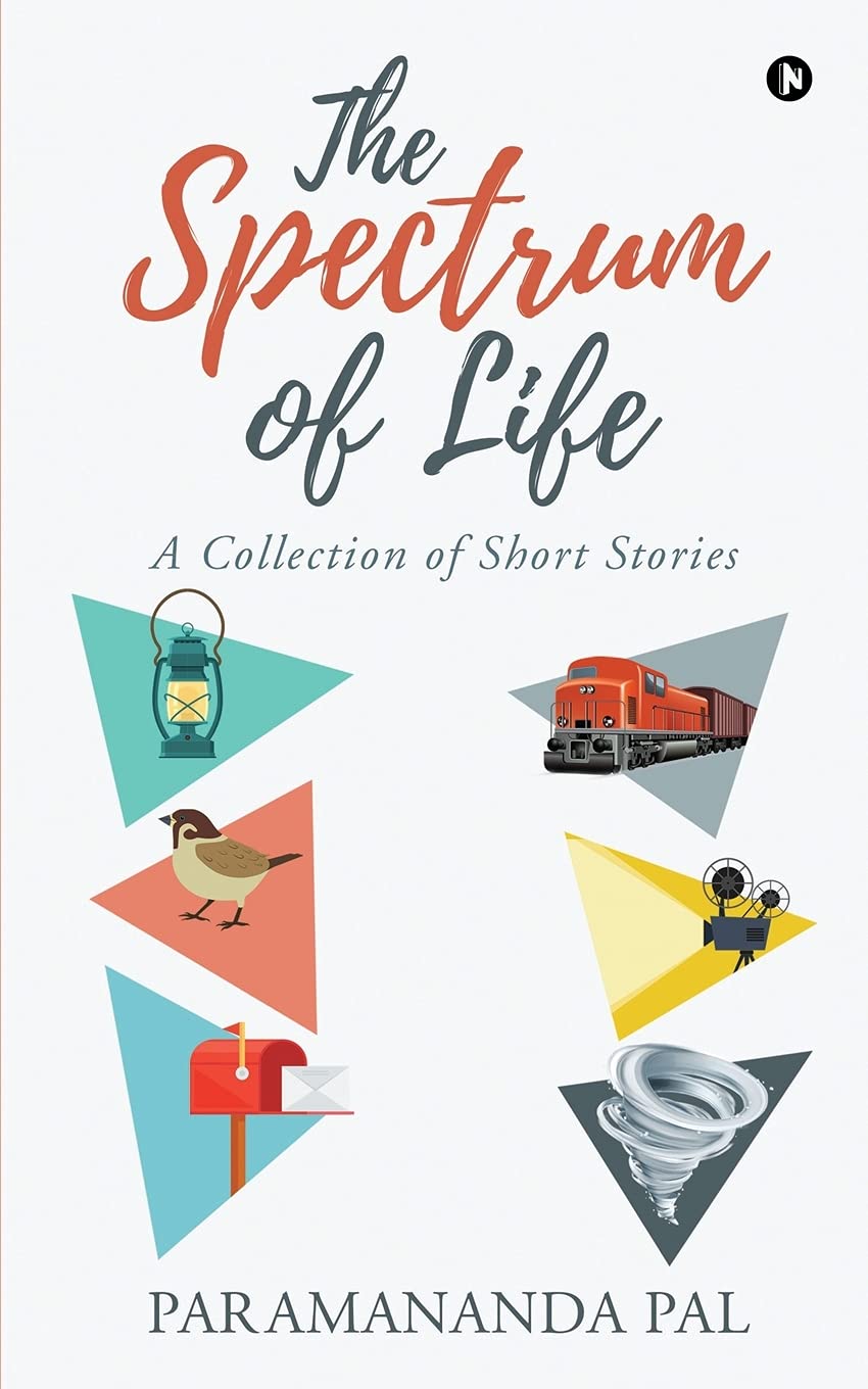 The Spectrum of Life : A Collection of Short Stories