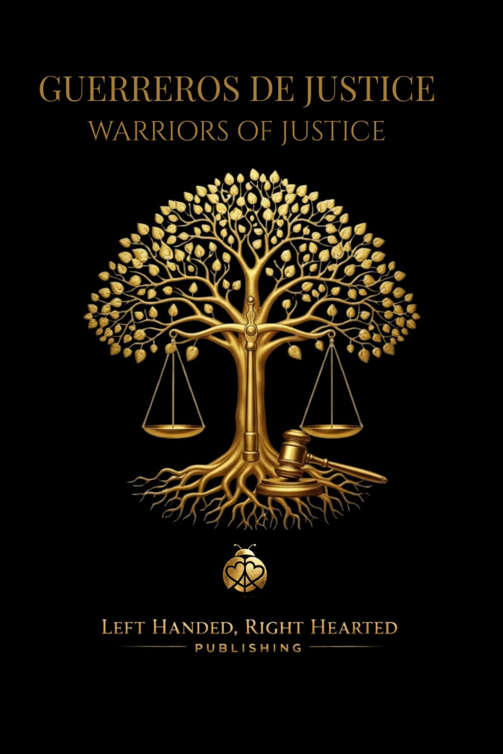 Guerreros de Justice: Warriors of Justice - Finding Strength in the Struggle and Victory in the Word