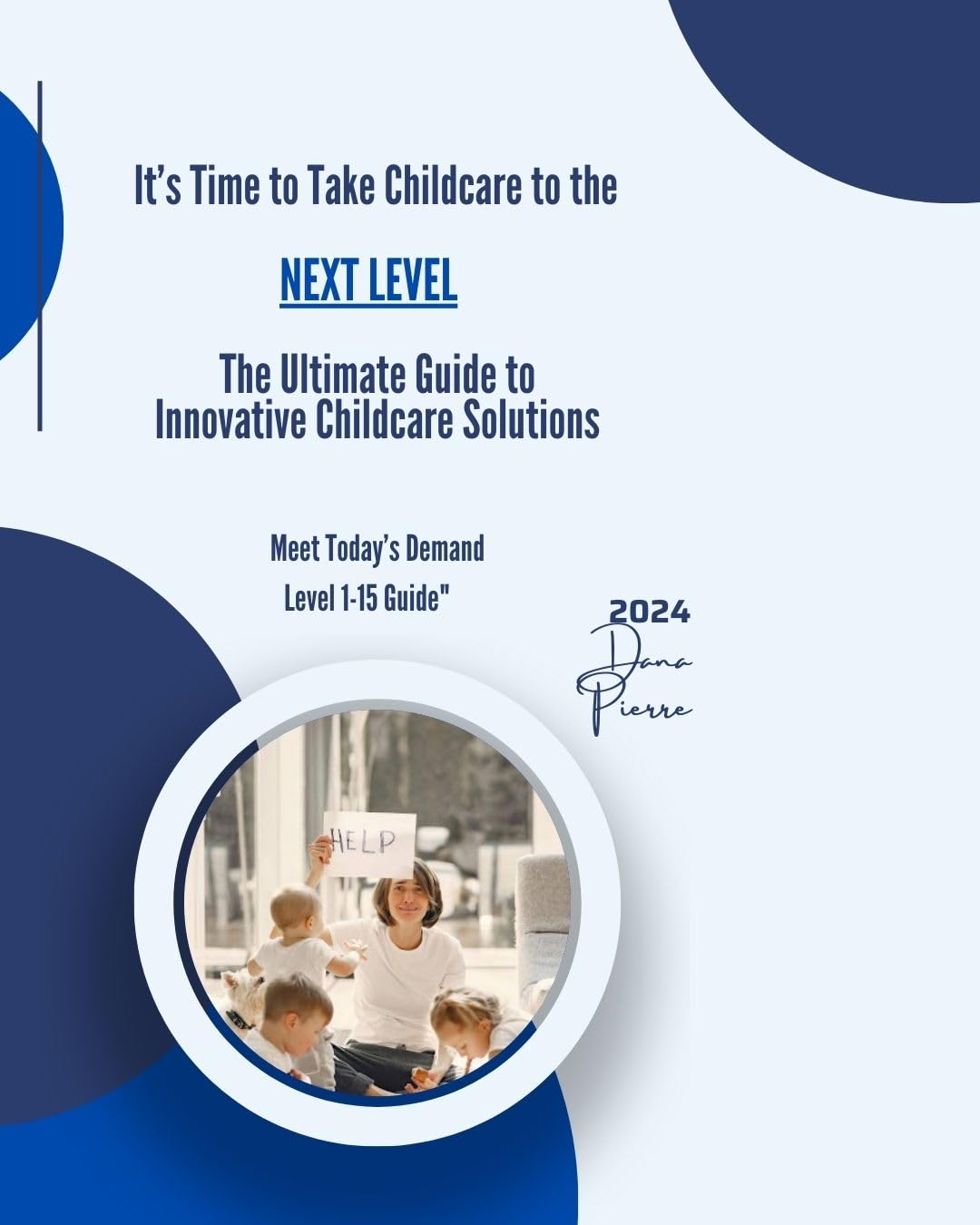 It's Time to Take Childcare to the NEXT LEVEL The Ultimate