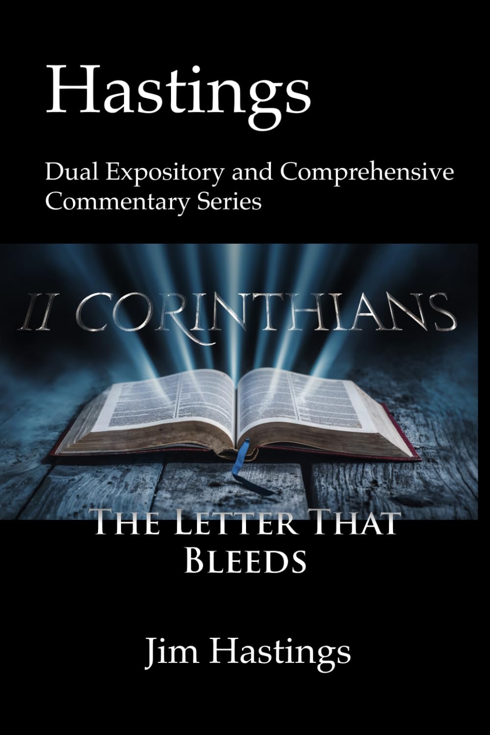Second Corinthians: Hastings Dual Expository and Comprehensive Commentary Series