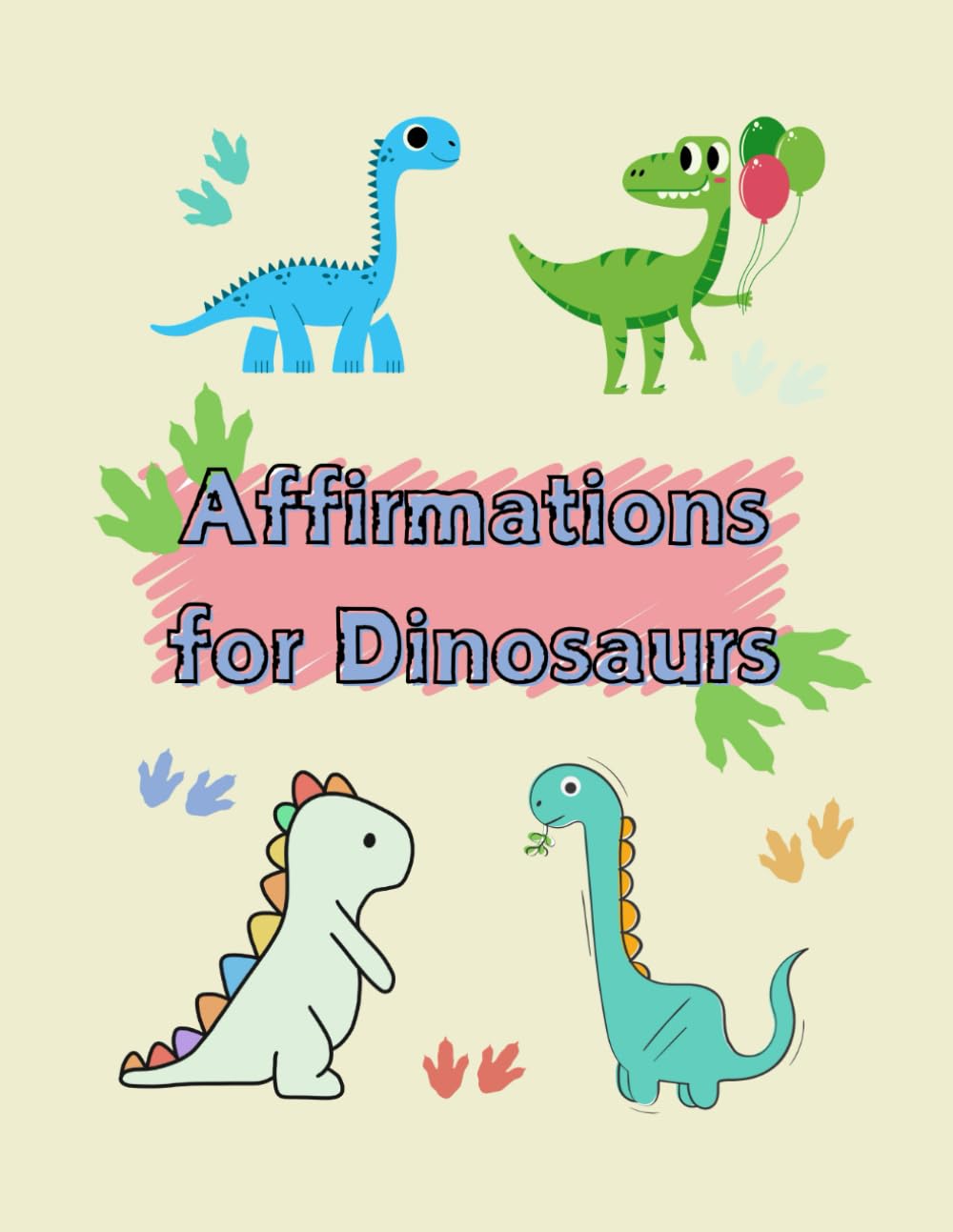 Affirmations for Dinosaurs