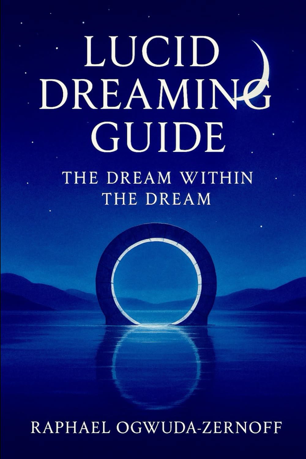 Lucid Dreaming Guide: The Dream Within the Dream