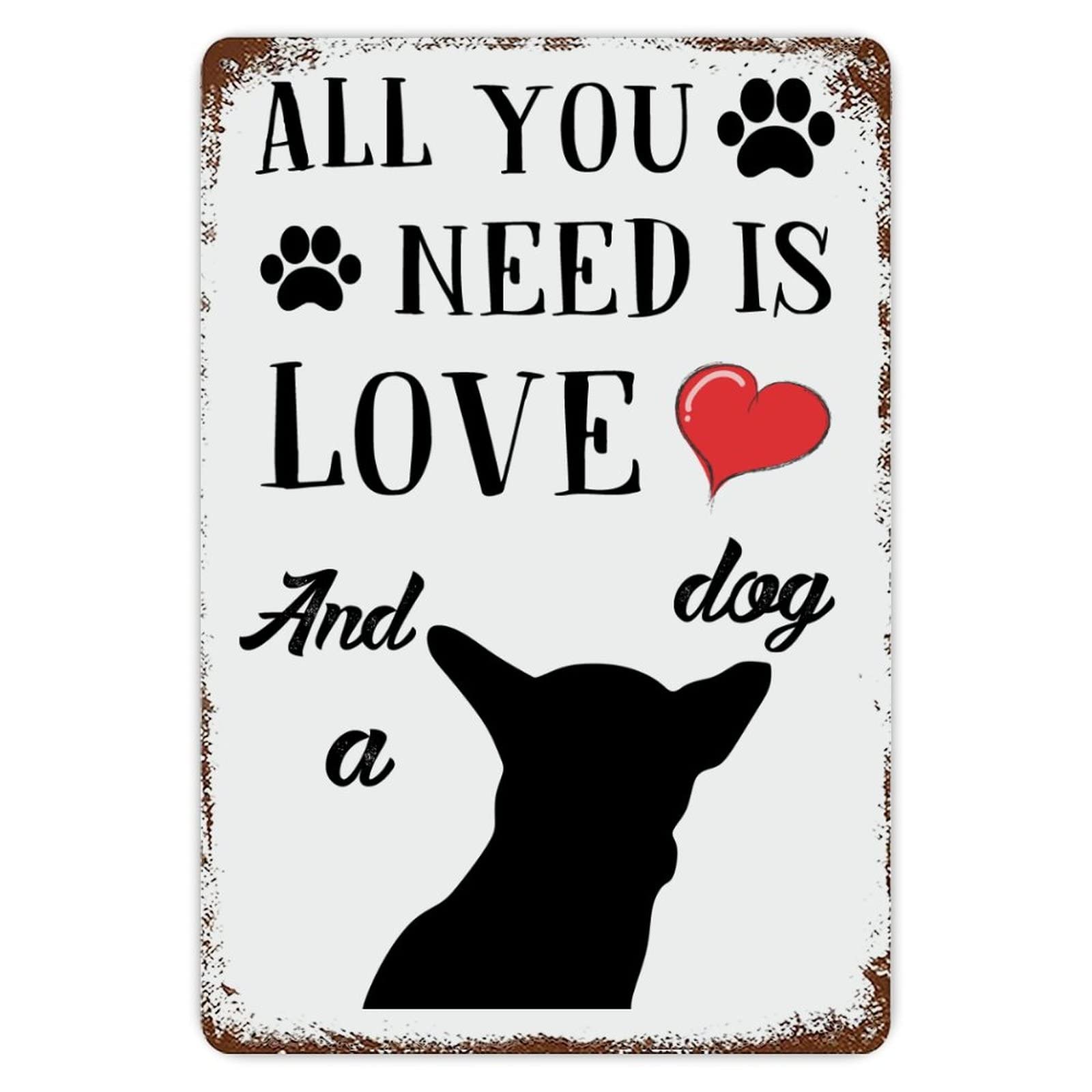 ENEDNATE Funny Vintage Metal Sign All You Need Is Love And A Dog Aluminum Sign 8x12 inch Metal Tin Sign Retro Wall Door Hanger Decor Sign
