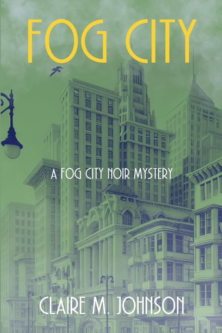 Fog City: A Fog City Noir Mystery: 1