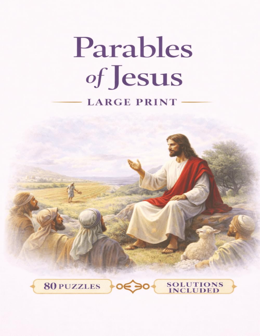 Parables of Jesus Word Search: Inspiring Bible Puzzles Based on the Teachings and Stories of Jesus | Christian Word Search Book for Adults, Teens, and Seniors (Faith & Inspiration Word Search Series)