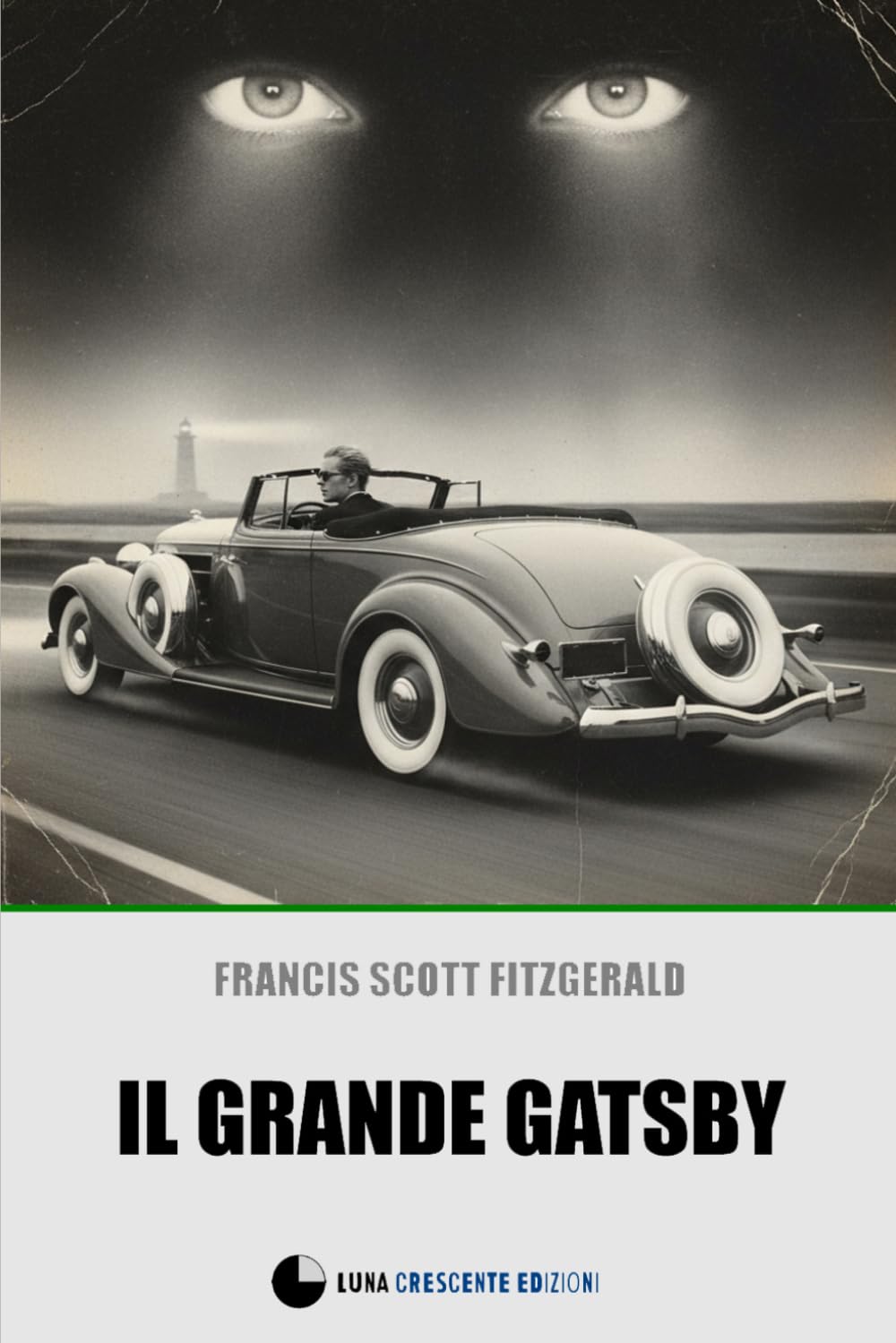 Il Grande Gatsby: Versione anastatica della prima edizione del 1925 (Classici da rileggere - Luna Crescente Edizioni)