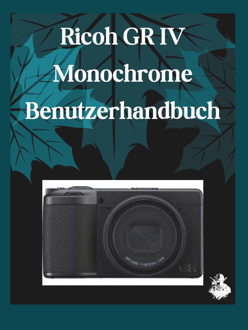 Ricoh GR IV Monochrom-Benutzerhandbuch: Eine klare, detaillierte Anleitung zu Kameraeinstellungen und Fehlerbehebung für Anfänger und Senioren
