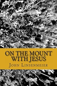 Paperback On the Mount With Jesus Vol 1: Essays on The Sermon on the Mount Book