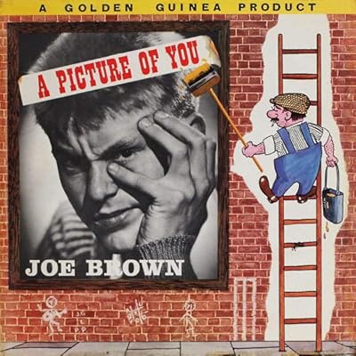 Joe Brown And The Bruvvers - A Picture Of You - Pye Golden Guinea Records - GGL 0146, Pye Golden Guinea Records - GGL.0146