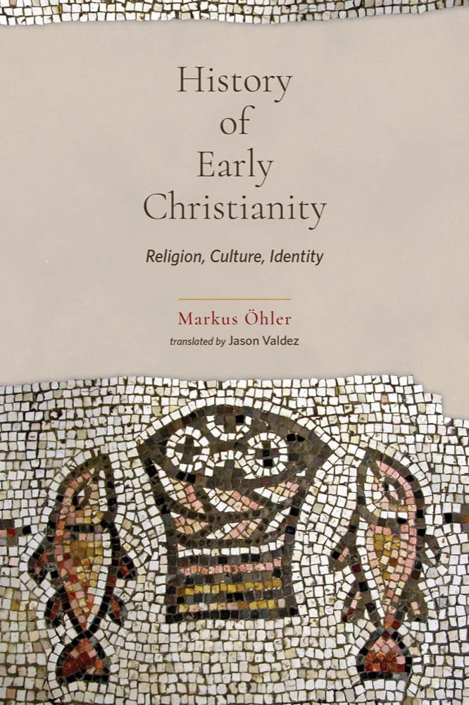 History of Early Christianity by Markus hler, Jason Valdez - 9781481313957
