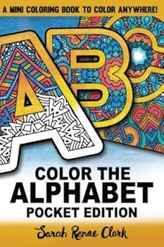 Paperback Color The Alphabet: Pocket Edition: A pocket-sized adult coloring book with 30 intricate patterns to color anywhere! Book