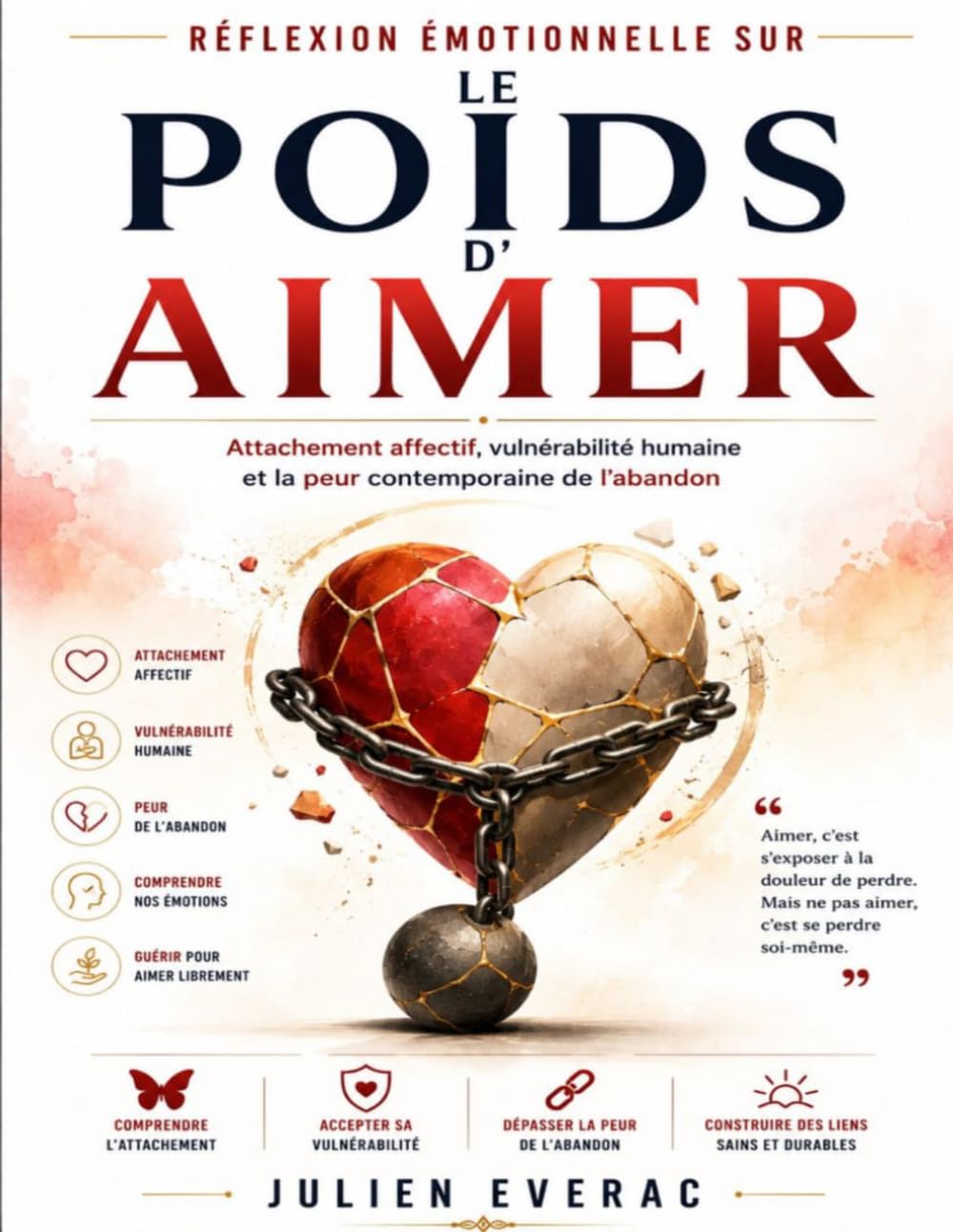 Réflexion émotionnelle sur Le Poids d’aimer: Attachement affectif, vulnérabilité humaine et la peur contemporaine de l’abandon