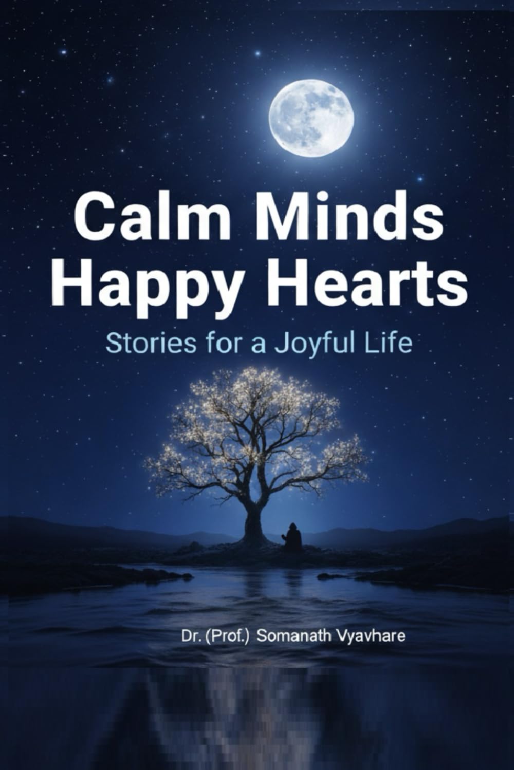 Calm Minds Happy Hearts Stories for a Joyful Life