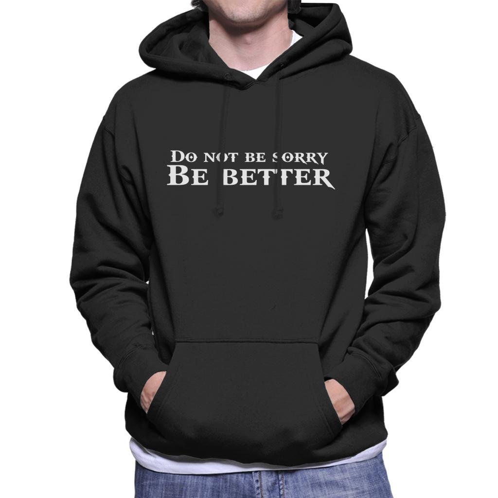 Cloud City 7 God of War Do Not Be Sorry Be Better Men's Hooded Sweatshirt Black