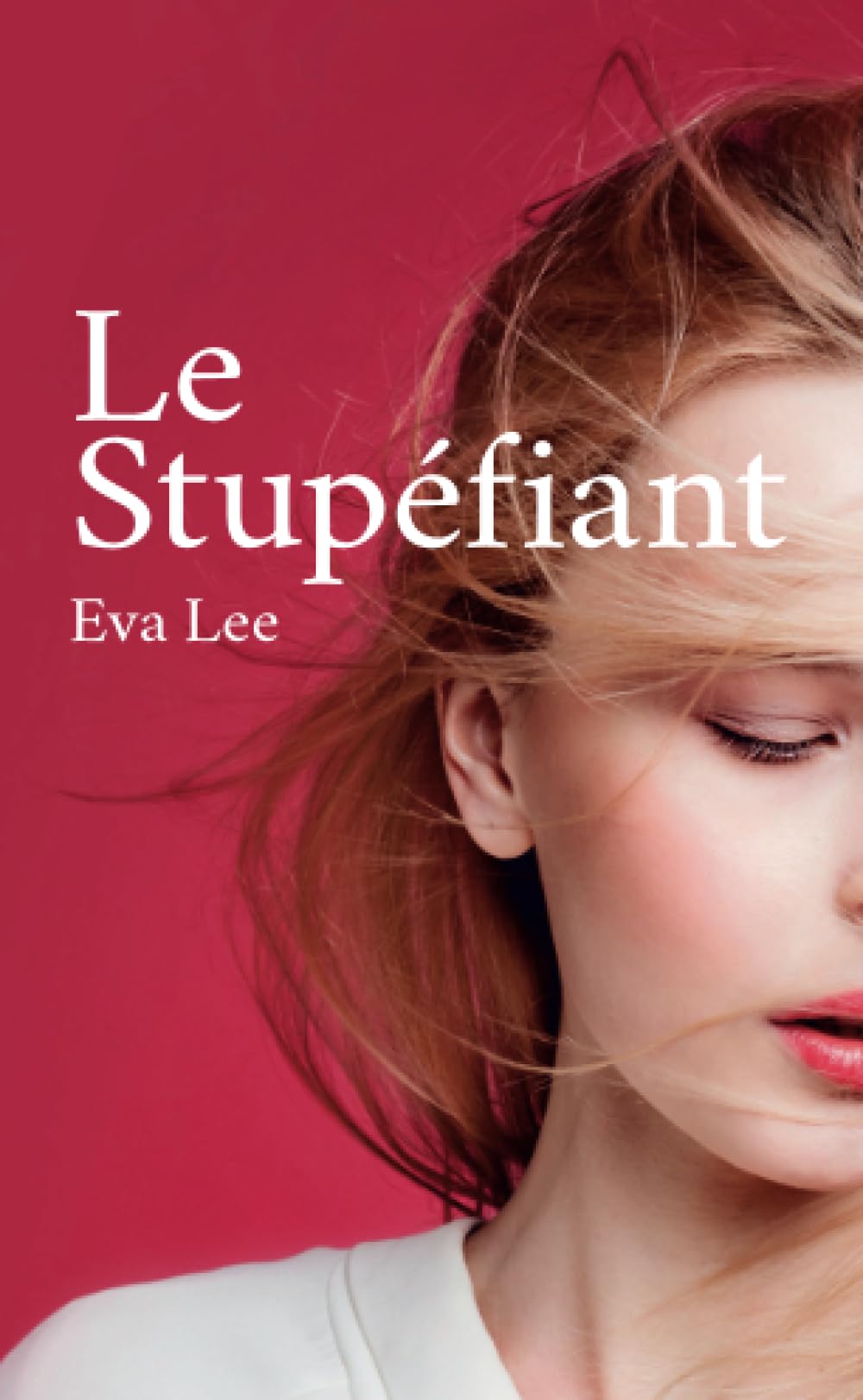 Le Stupéfiant (French Edition)