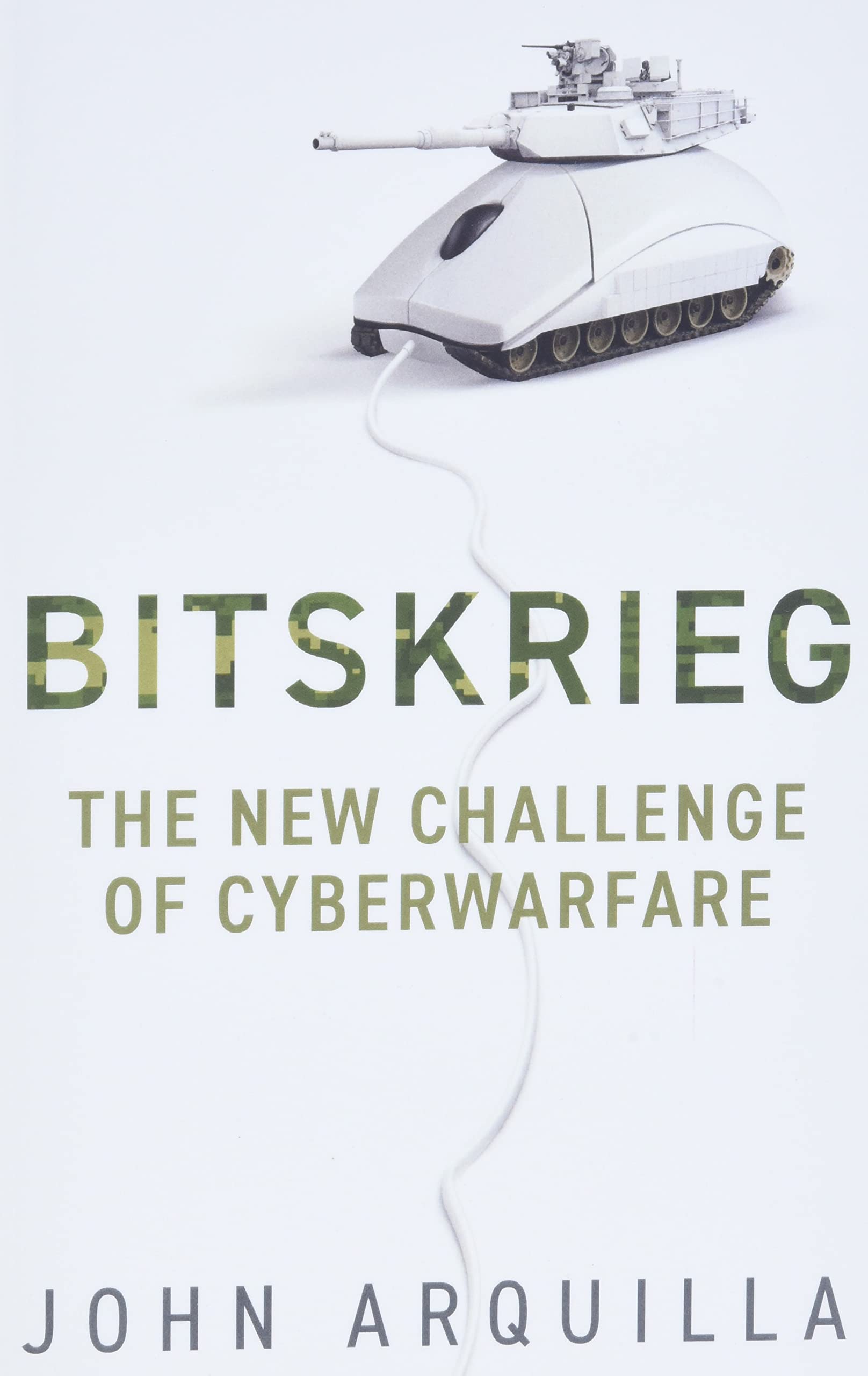 Bitskrieg: The New Challenge of Cyberwarfare