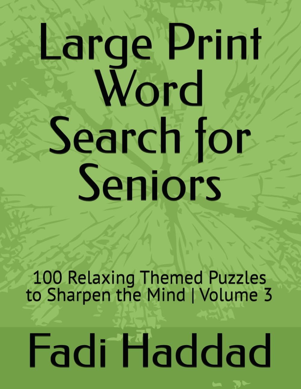 Large Print Word Search for Seniors: 100 Relaxing Themed Puzzles to Sharpen the Mind | Volume 3