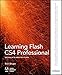 Learning Flash CS4 Professional: Getting Up to Speed with Flash (Adobe Developer Library)