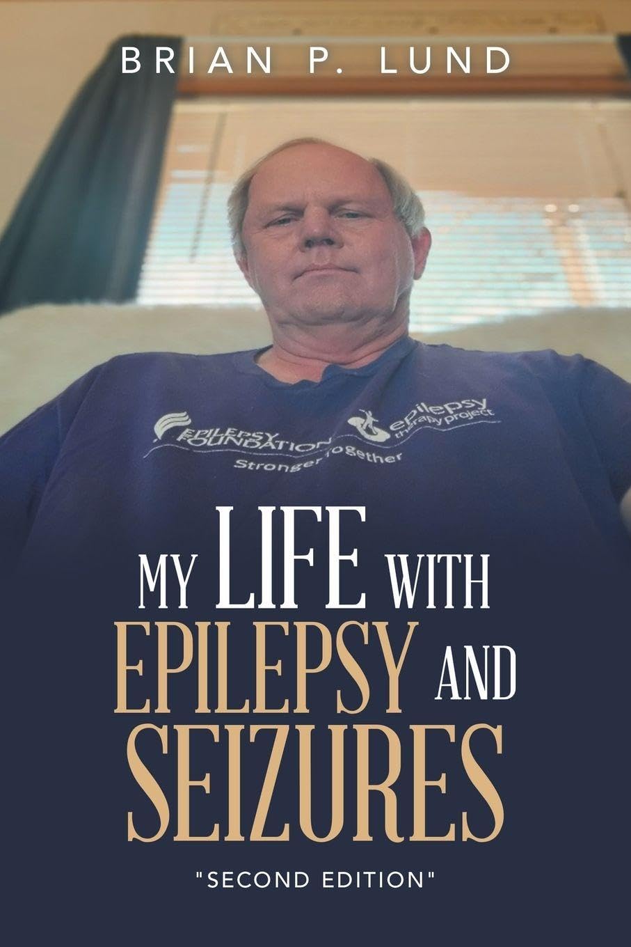 My Life with Epilepsy and Seizures: "Second Edition"