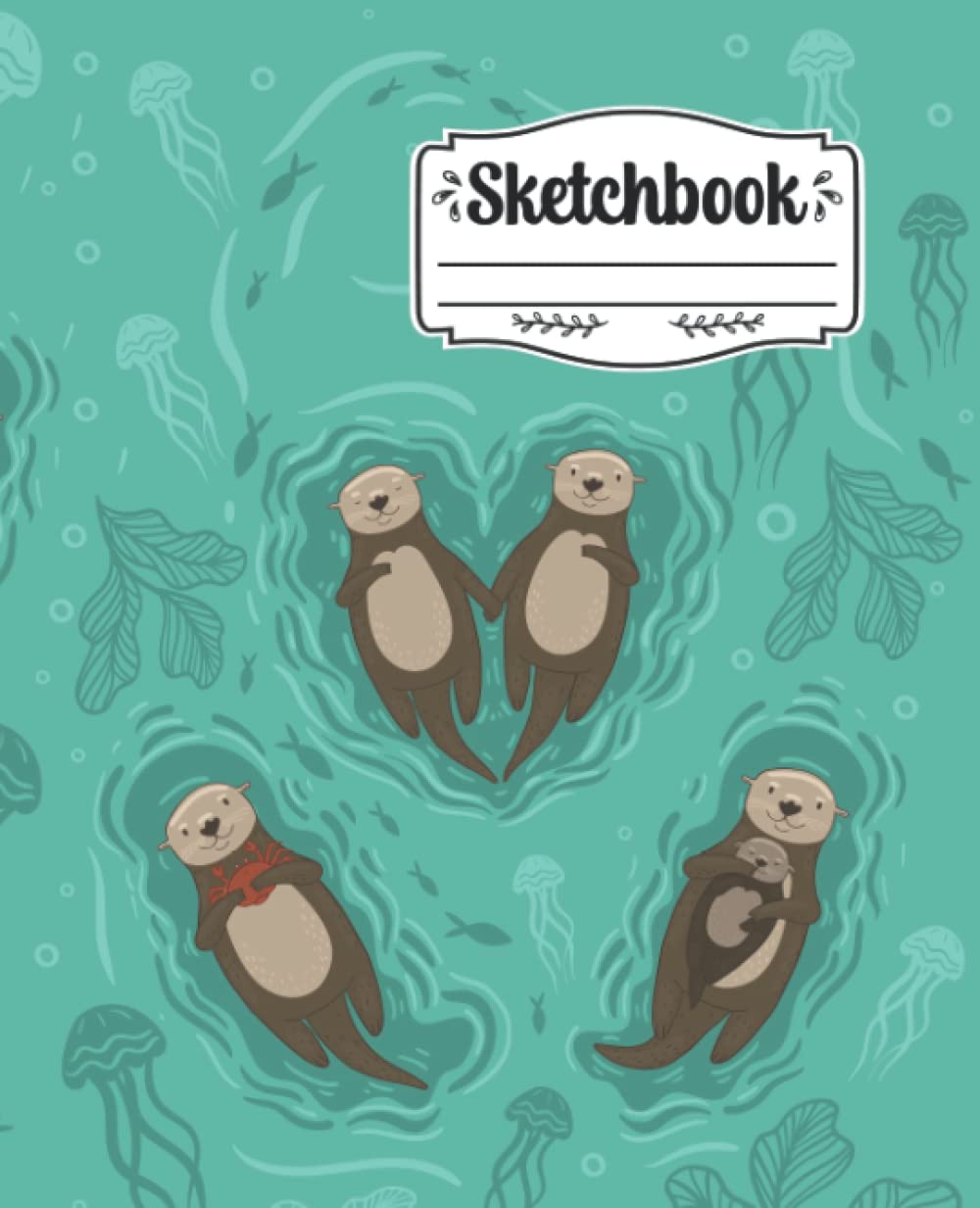 Sketchbook: A blank cute otter sketch book otter gifts otter blank sketchbook for river otter sketchbook for children drawing kids