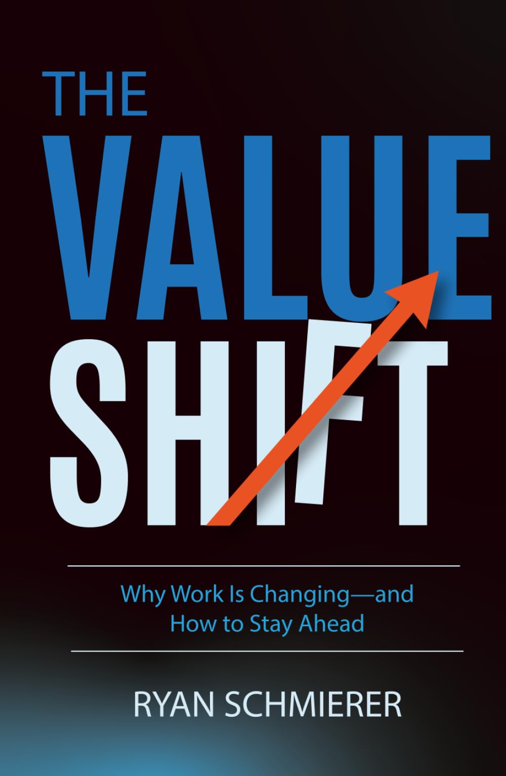 The Value Shift: Why Work Is Changing—and How to Stay Ahead