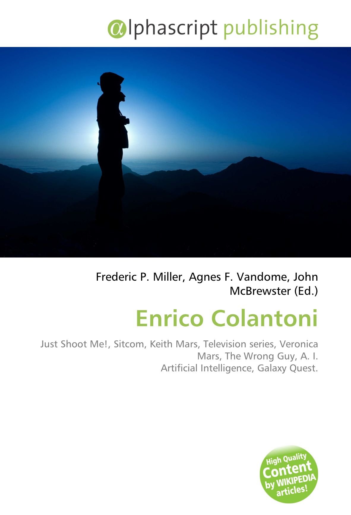 Enrico Colantoni: Just Shoot Me!, Sitcom, Keith Mars, Television series, Veronica Mars, The Wrong Guy, A. I. Artificial Intelligence, Galaxy Quest.